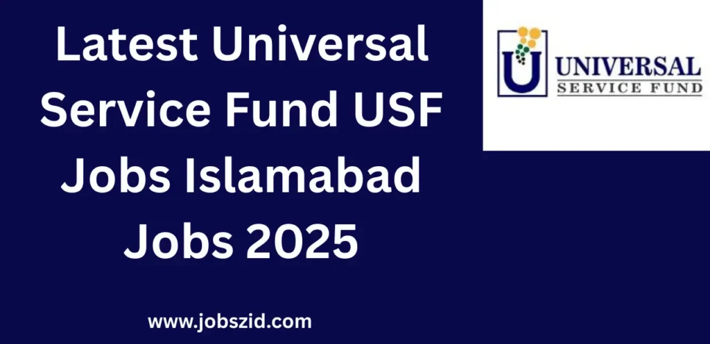 Latest Universal Service Fund USF Jobs Islamabad Jobs 2025