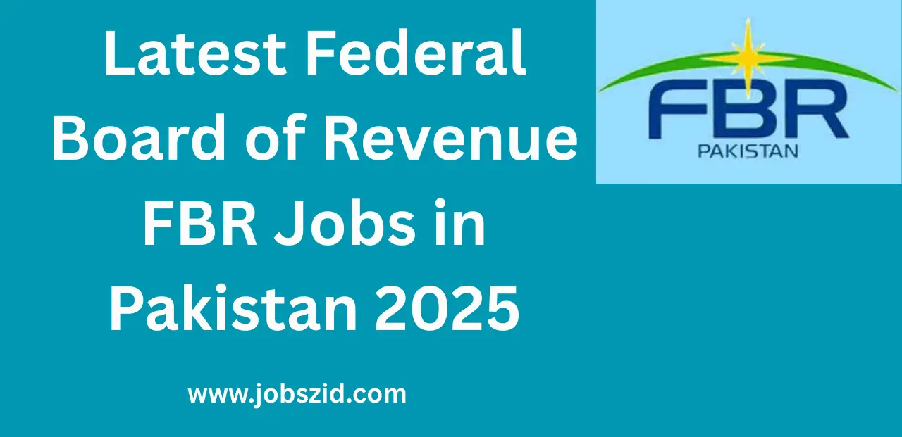 Latest Federal Board of Revenue FBR Jobs in Pakistan 2025