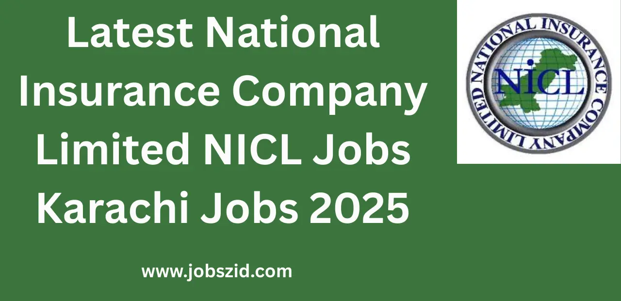 Latest National Insurance Company Limited NICL Jobs Karachi Jobs 2025