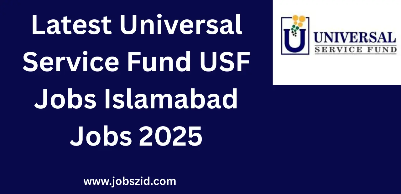 Latest Universal Service Fund USF Jobs Islamabad Jobs 2025