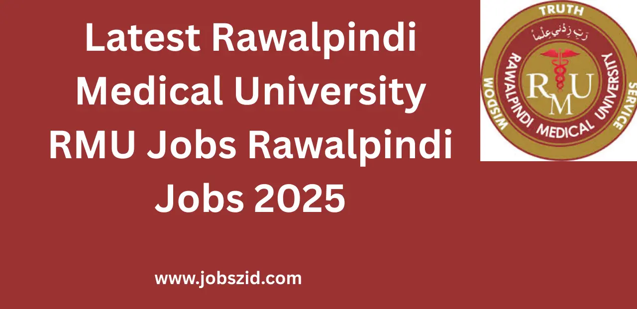 Latest Rawalpindi Medical University RMU Jobs Rawalpindi Jobs 2025